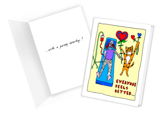 Front of card shows a bandaged woman in the hospital with superpussy the cat standing next to her holding heart shaped balloons. Front of card reads "Everyone feels better.." Inside text continues "...with a pussy nearby!" Image links to shopping portal to purchase card.